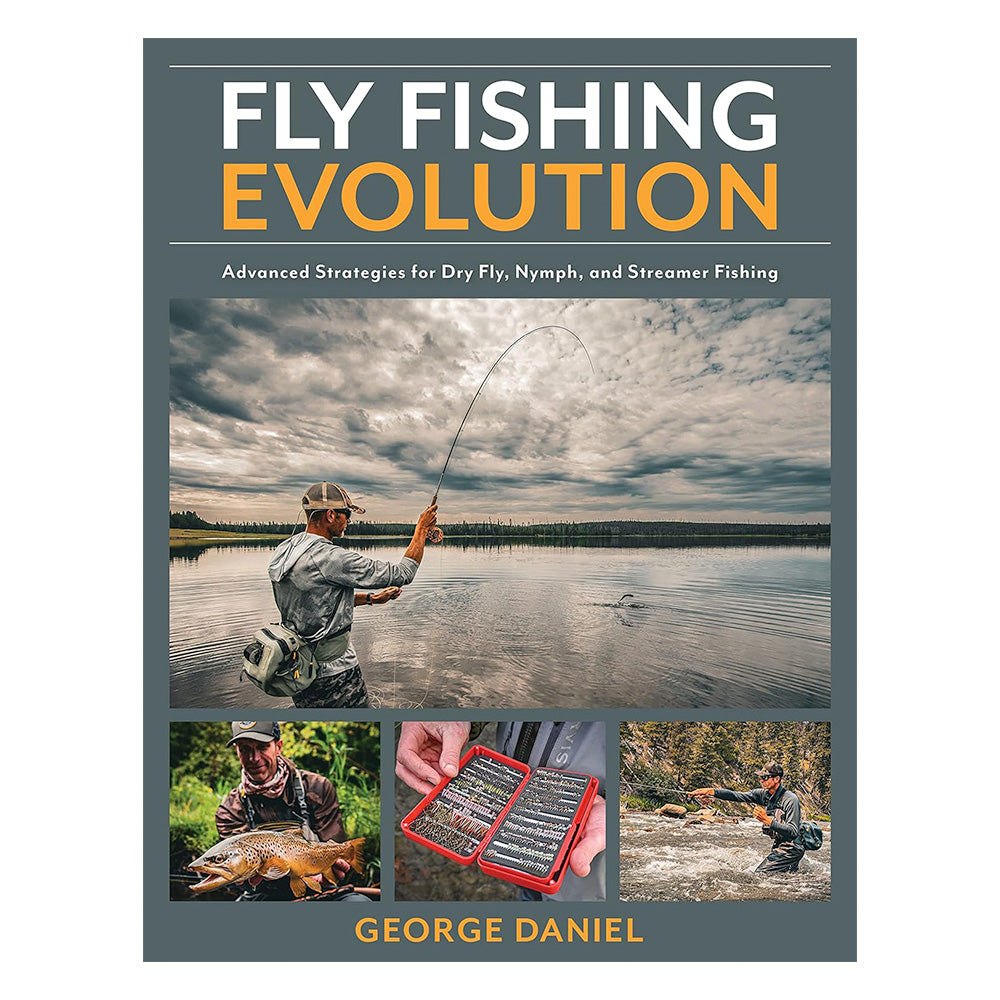 Fly Fishing Evolution by George Daniel