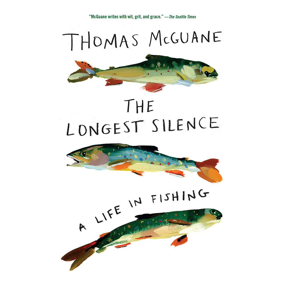 The Longest Silence by Thomas McGuane