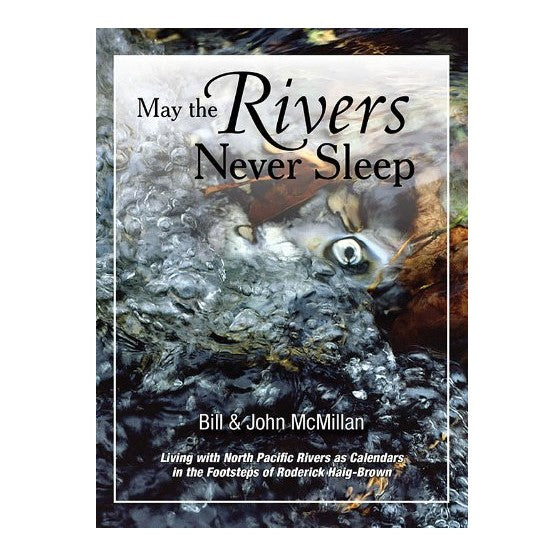 May the Rivers Never Sleep