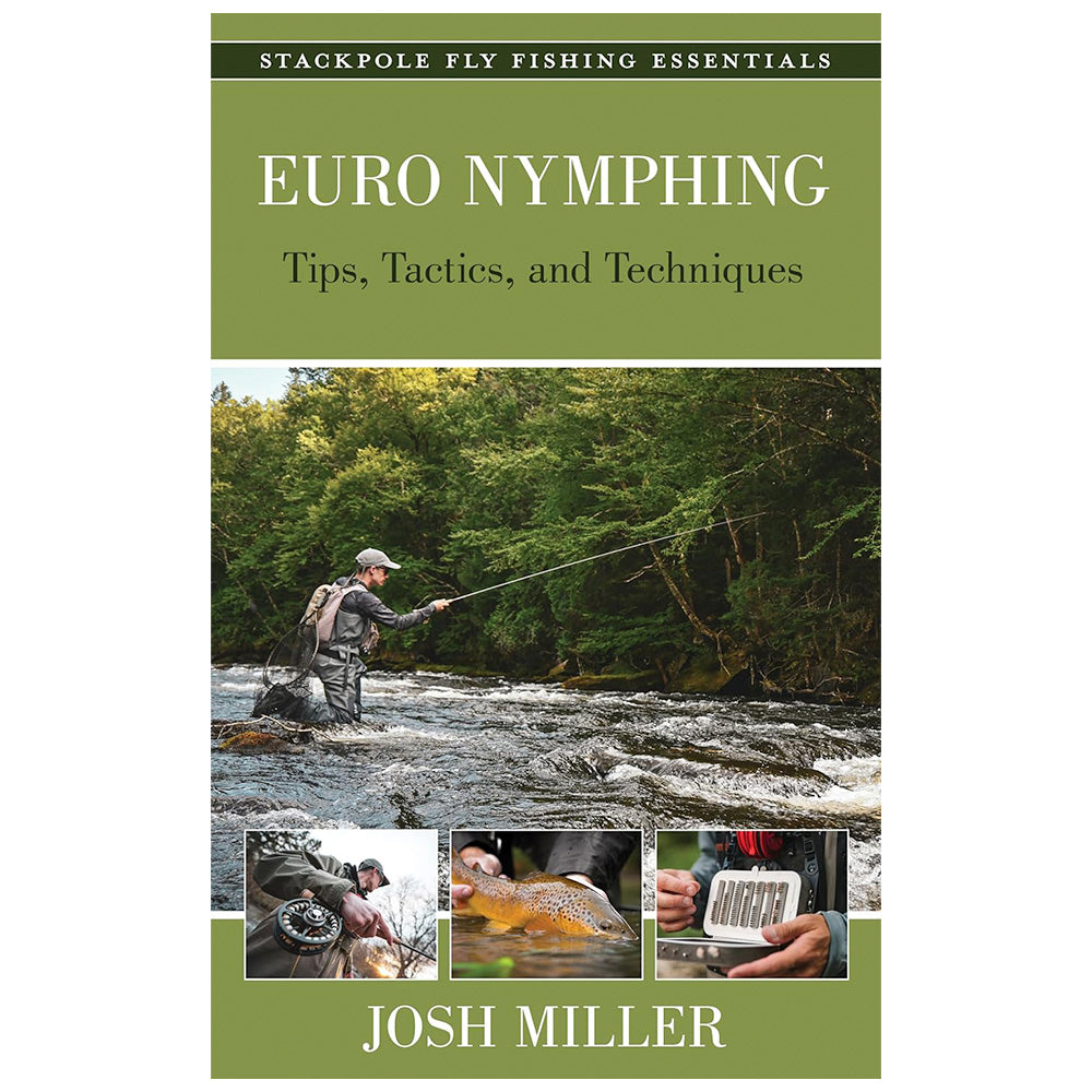 Euro Nymphing by Josh Miller – The Northern Angler Fly Shop