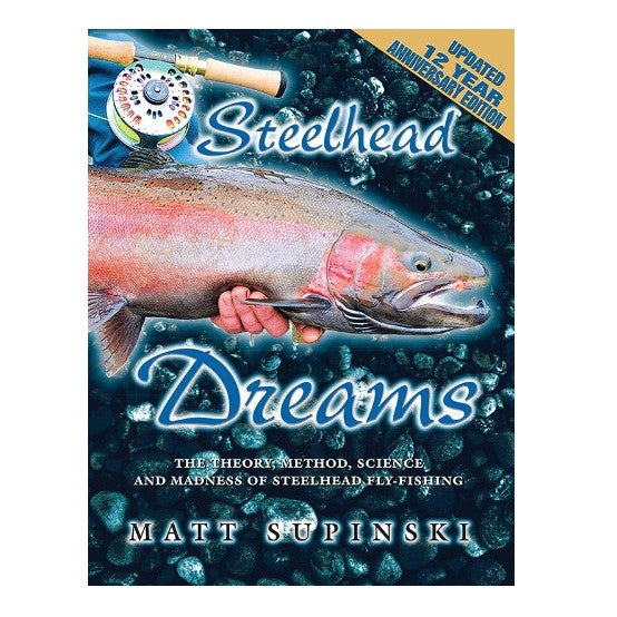 Steelhead Dreams by Matt Supinski