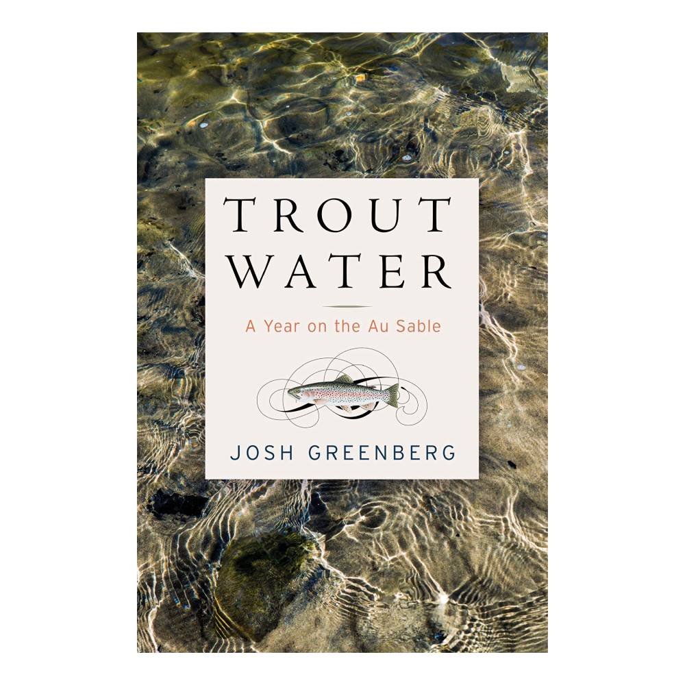 Trout Water by Josh Greenberg