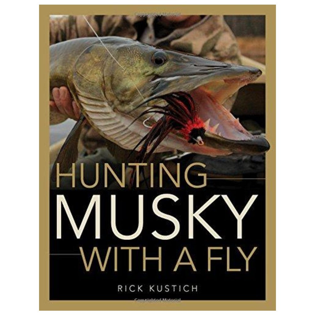 Hunting Musky With A Fly by Rick Kustich