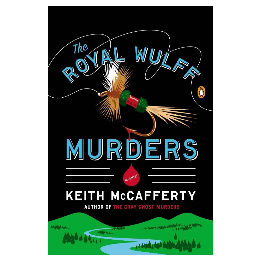 Royal Wulff Murders by Keith McCafferty