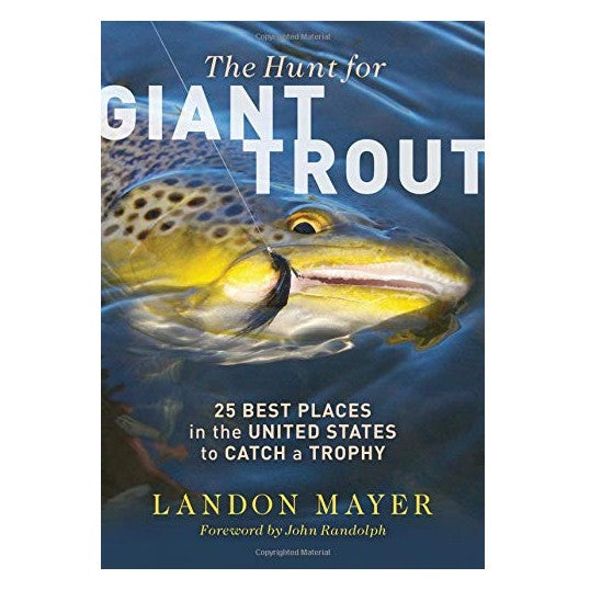 The Hunt for Giant Trout by Landon Mayer