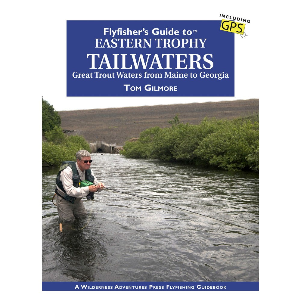 Flyfisher's Guide to Eastern Trophy Tailwaters